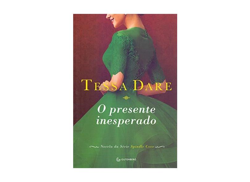 O Presente Inesperado - Tessa Dare - 9788582355534