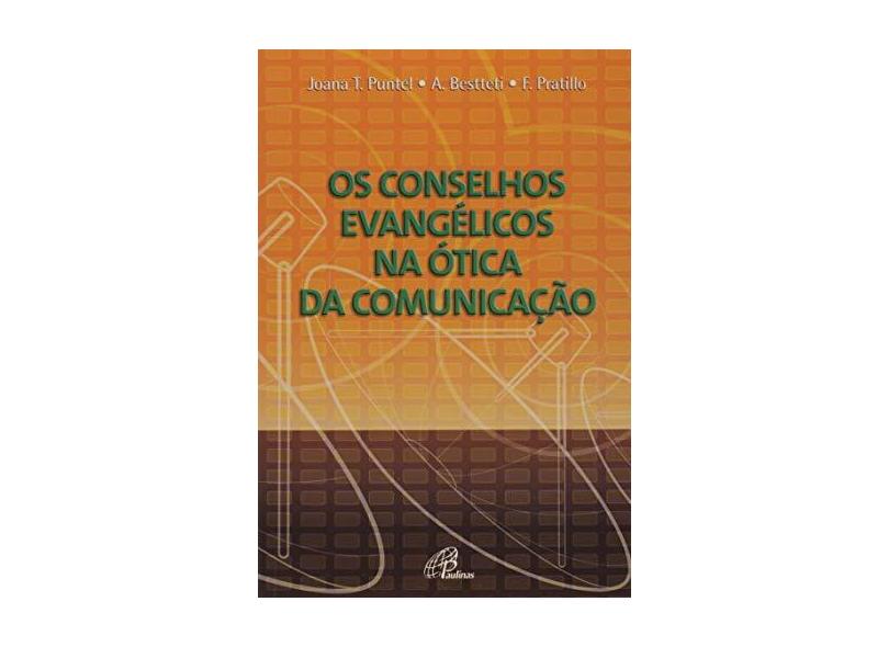 Os Conselhos Evangélicos na Ótica da Comunicação - Francesca Pratillo - 9788535615258