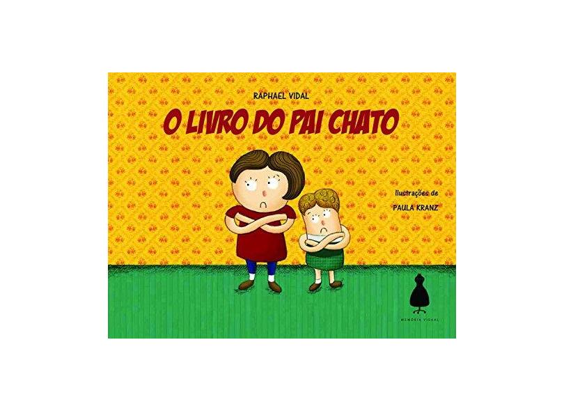 o Livro Do Pai Chato - Raphael Vidal - 9788589617611