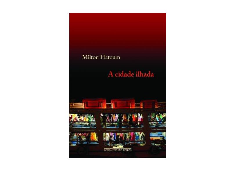 A Cidade Ilhada - Hatoum, Milton - 9788535913873 com o Melhor Preço é no Zoom
