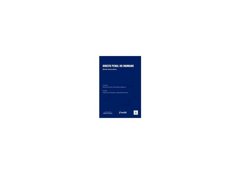 Direito Penal do Inumano - Vol. 6 - Mireille Delmas-marty - 9788577008780