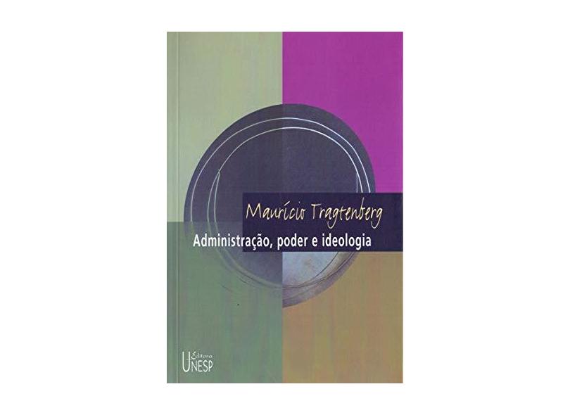 Administracao, Poder E Ideologia - Capa Comum - 9788571395916