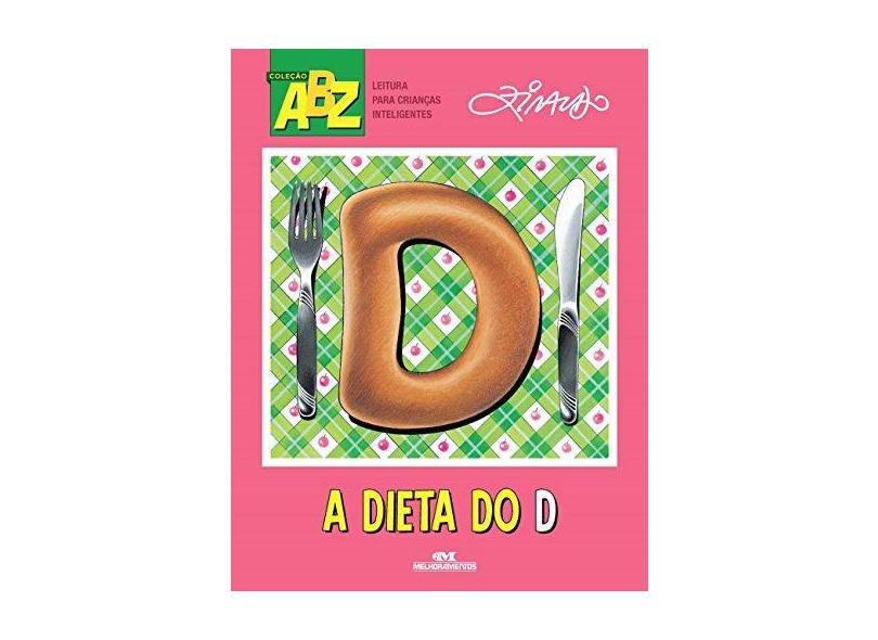 A Dieta Do D - Ziraldo Alves Pinto - 9788506079126
