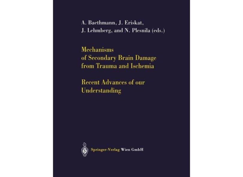 Mechanisms of Secondary Brain Damage from Trauma and Ischemia com o ...