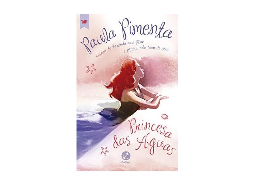 Princesa Das Águas - Pimenta, Paula - 9788501075727