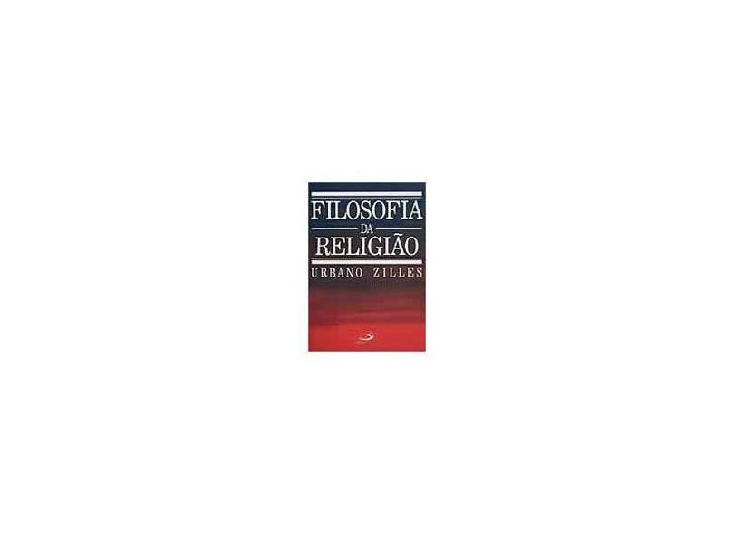 Filosofia da Religião - Zilles, Urbano - 9788534909280