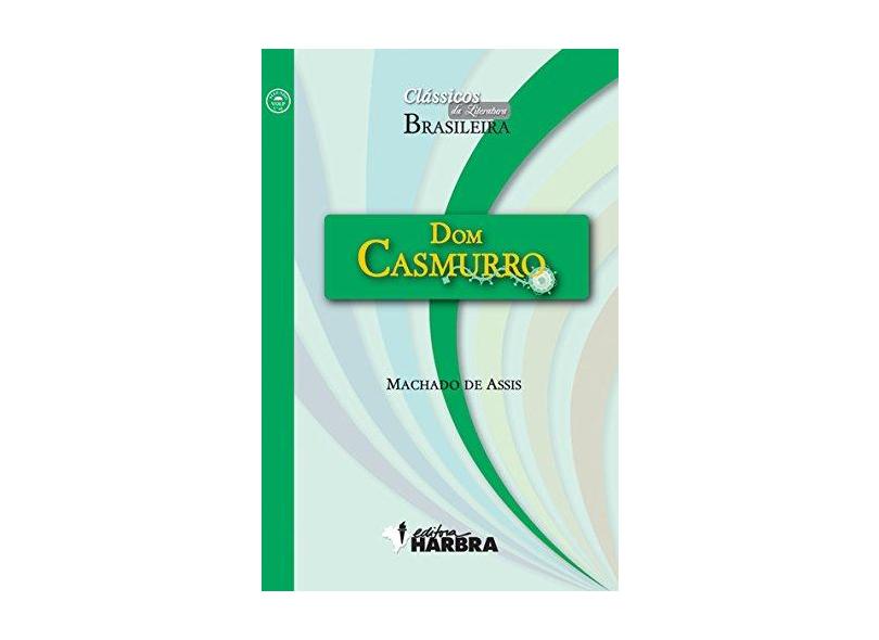 Dom Casmurro - Col. Clássicos da Literatura Brasileira - Assis, Machado De; Assis, Machado De - 9788529403625
