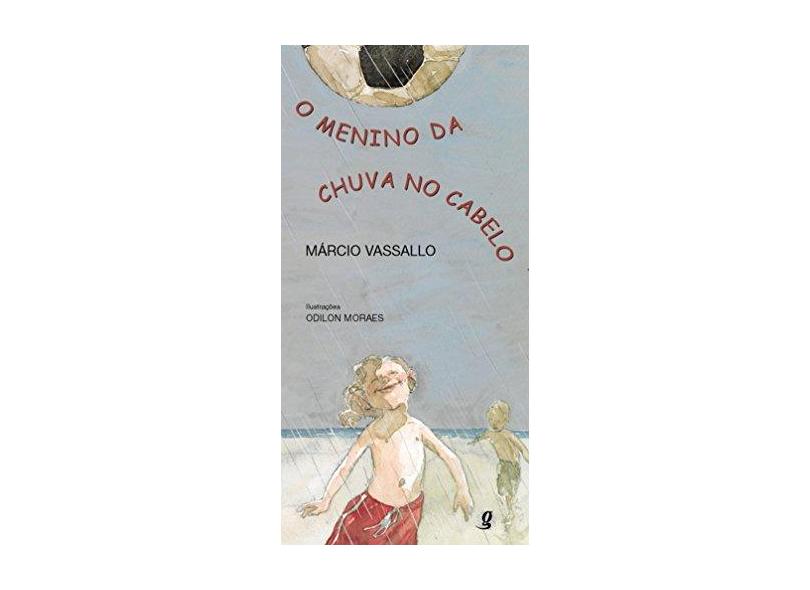 O Menino da Chuva no Cabelo - Vassallo, Marcio - 9788526009844