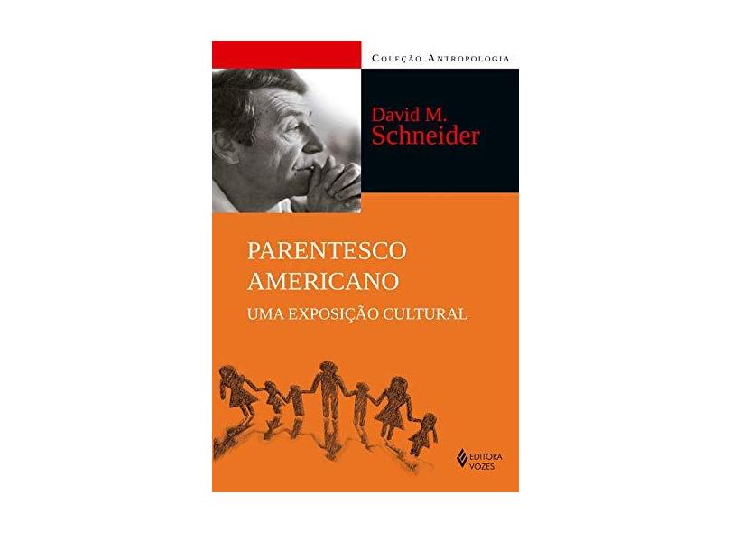 Parentesco Americano. Uma Exposição Cultural - David M. Schneider - 9788532652225