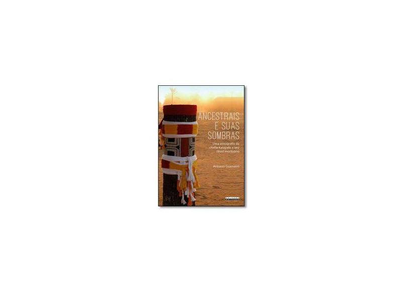 Ancestrais e Suas Sombras - Antonio Guerreiro - 9788526813007
