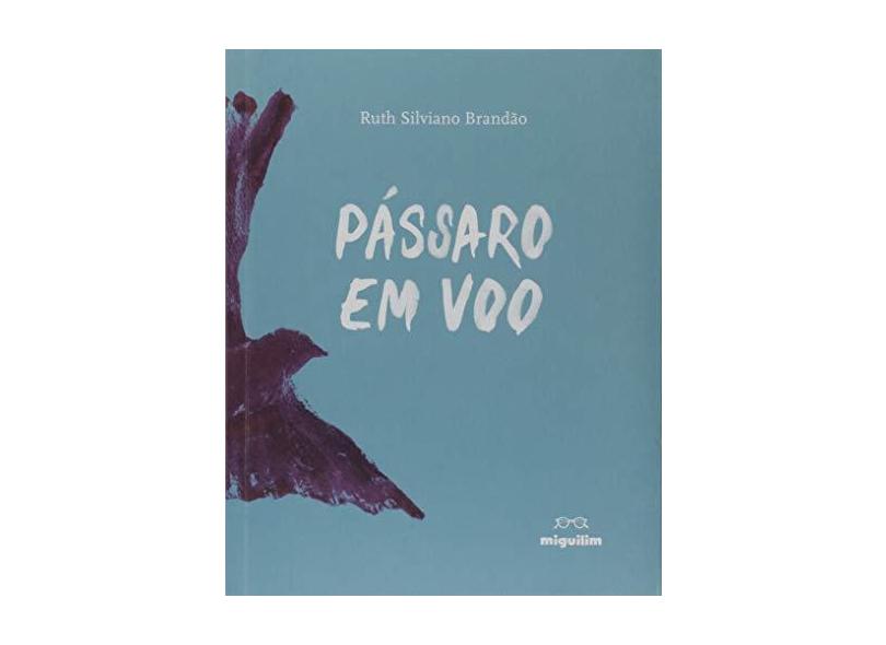 Pássaro em voo - Ruth Silviano Brandão - 9788574422138