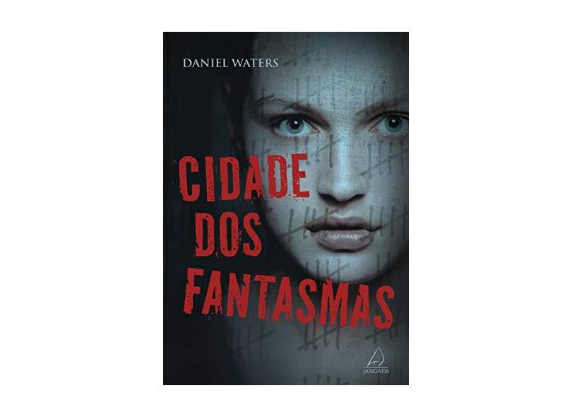 Cidade dos Fantasmas - Daniel Waters - 9788555390616