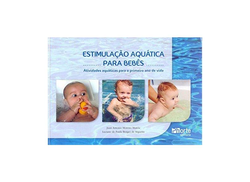 Estimulação Aquática Para Bebês - Luciane De Paula Borges De Siqueira - 9788576555926