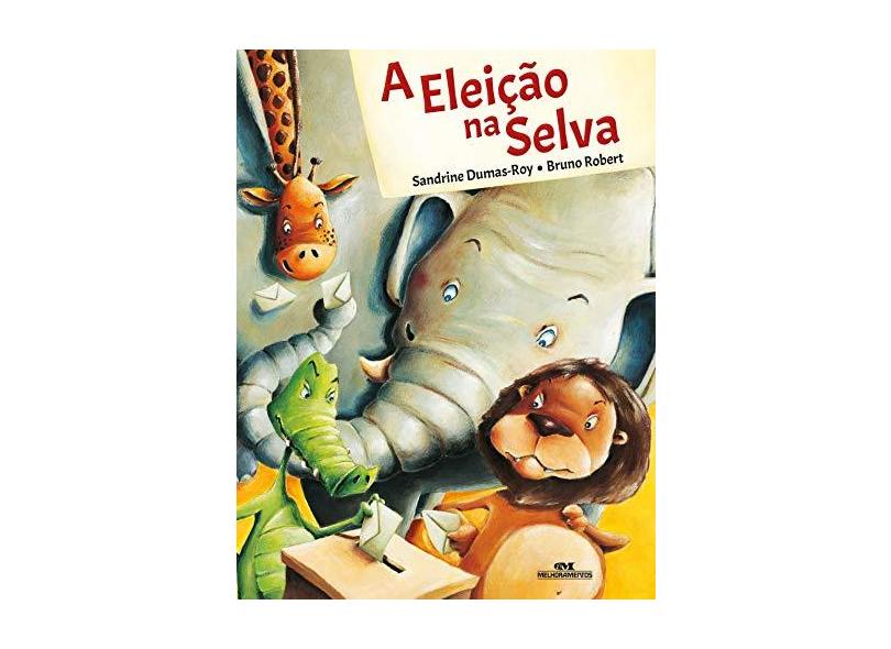 A Eleição na Selva - Sandrine Dumas Roy - 9788506086216