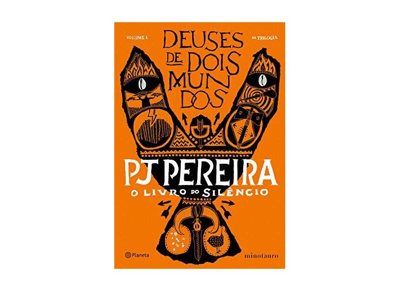 O Livro do Silêncio - Livro 1 da Trilogia Deuses De Dois Mundos - Pereira, Pj - 9788542212969