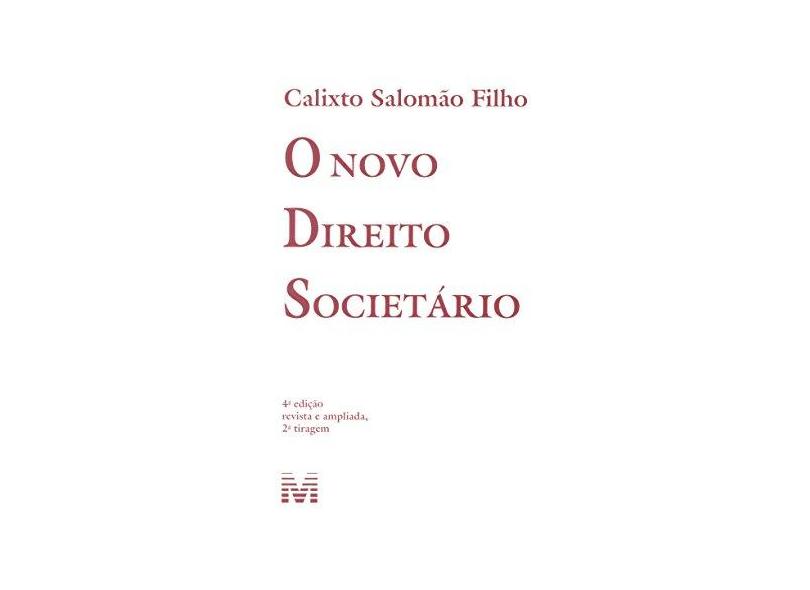 Novo Direito Societário, O - 4º Edição, Revista e Ampliada - Calixto Salomão Filho - 9788539200795