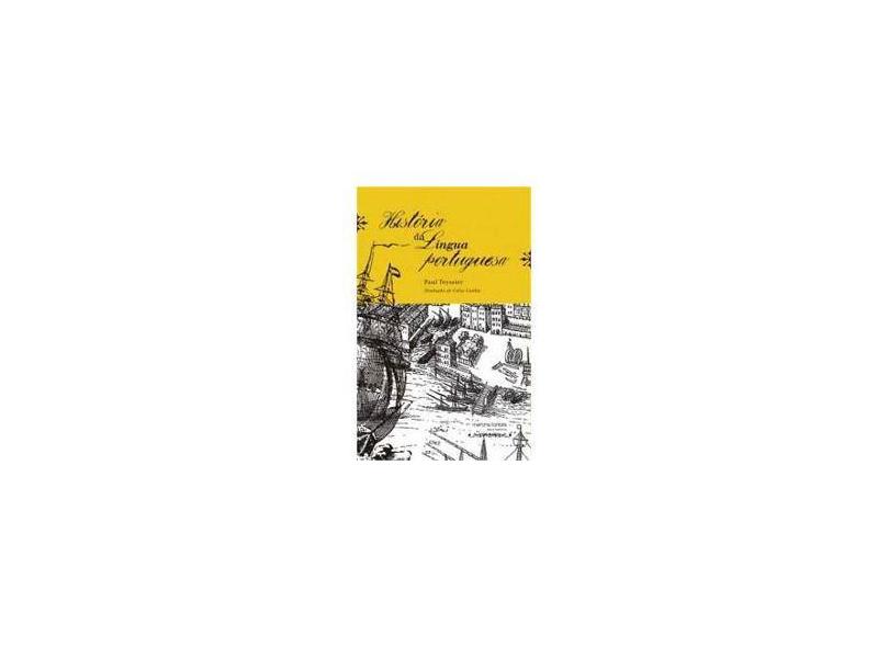 História da Língua Portuguesa - 4ª Ed. 2014 - Teyssier, Paul - 9788580631340