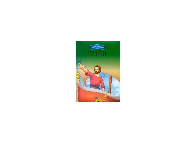 Paulo - Heróis da Bíblia - Marques, Cristina - 9788561486112