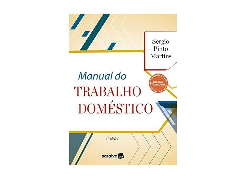 Manual do Trabalho Doméstico - Sergio Pinto Martins - 9788547233372