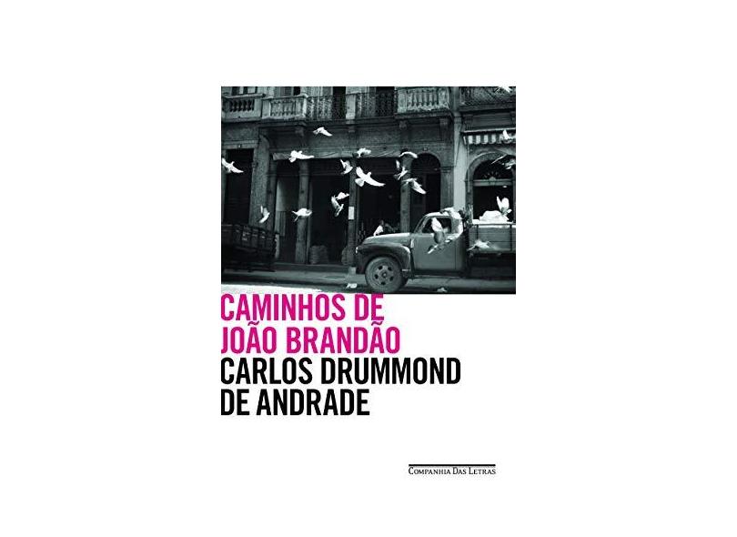 Caminhos de João Brandão - Carlos Drummond De Andrade - 9788535926675