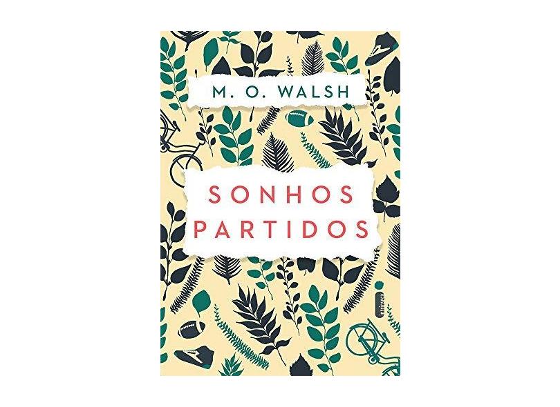 Sonhos Partidos - Walsh, M. O. - 9788580577938