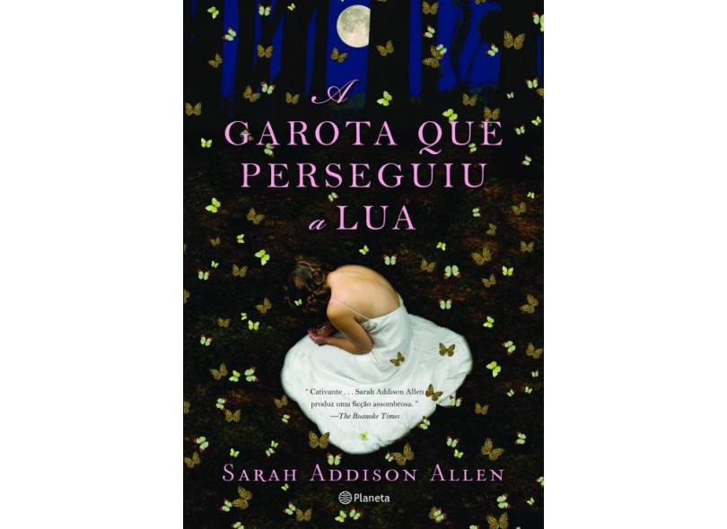 A Garota Que Perseguiu a Lua - Allen, Sarah Addison - 9788576657989 em ...