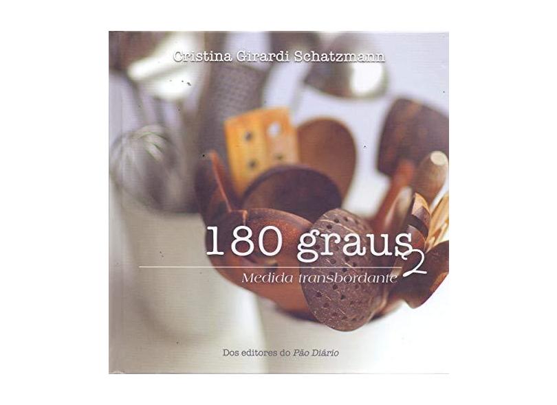 180 Graus - Vol. 2 - Medida Transbordante - Schatzamann, Cristina Giradi; - 9781680432237
