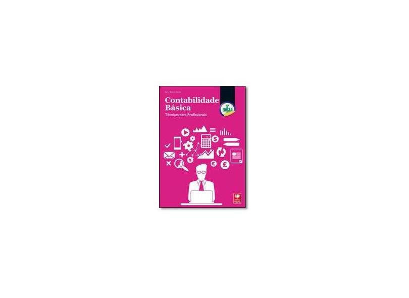 Contabilidade Básica. Técnicas Para Profissionais - Carlos Roberto Gomes - 9788537104620