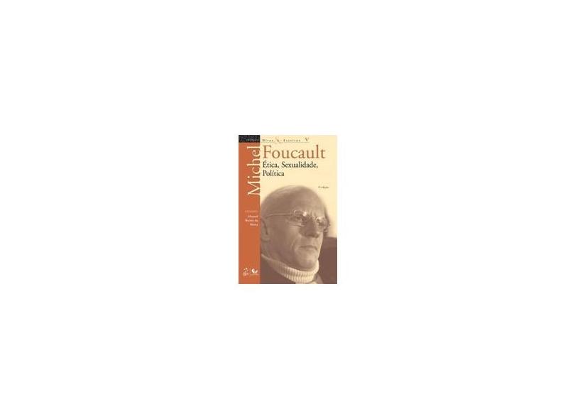 Ética, Sexualidade, Política - Col. Ditos & Escritos V - 3ª Ed. 2012 - Foucault, Michel - 9788521804888