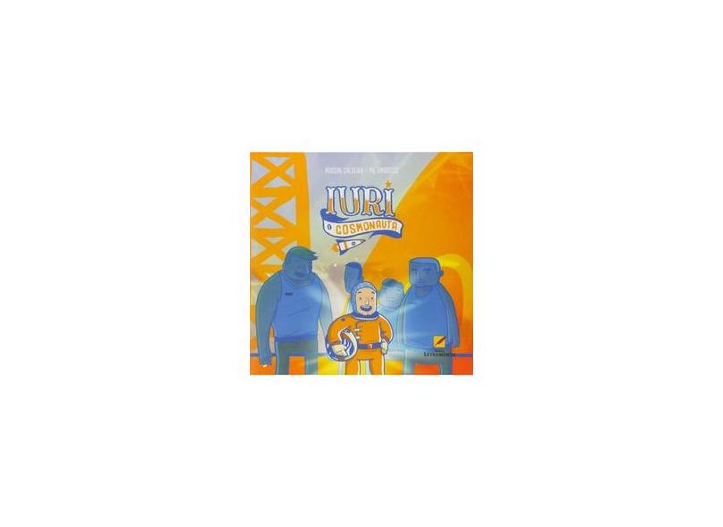 Iuri - o Cosmonauta - Ambrosio, Pil; Caldeira, Hudson - 9788568275085