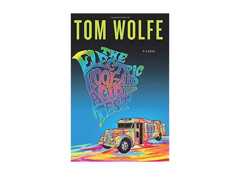 The Electric Kool-Aid Acid Test - Tom Wolfe - 9780312427597