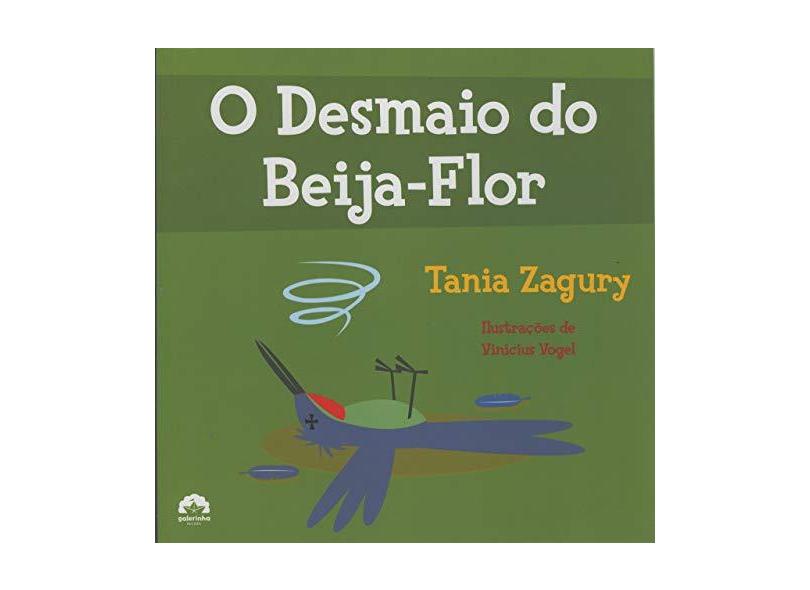 O Desmaio do Beija Flor - Col. Ecológica - Zagury, Tania - 9788501084286