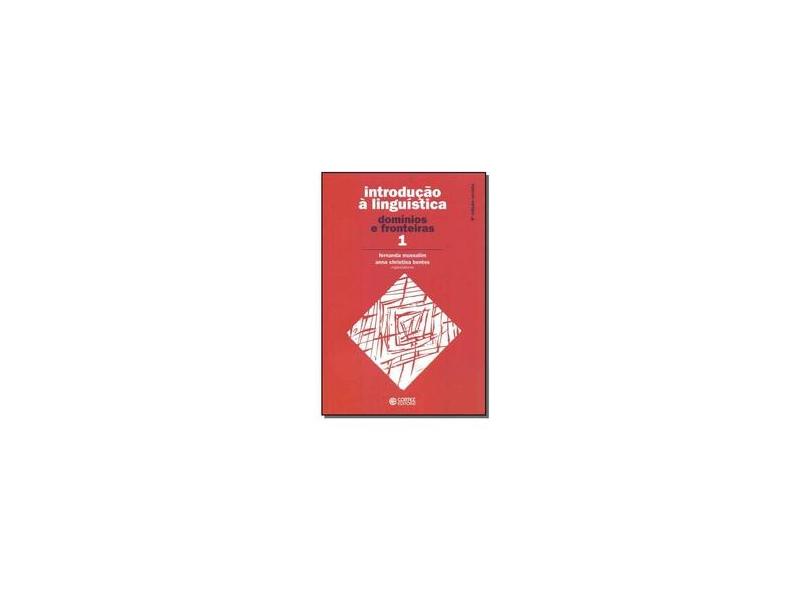 Introdução à Linguística: Domínios e Fronteiras Vol. I - Anna Christina Bentes - 9788524918612