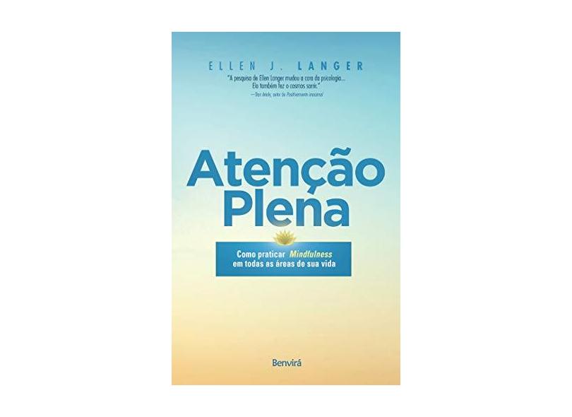 Atenção Plena - Langer, Ellen J. - 9788557172326