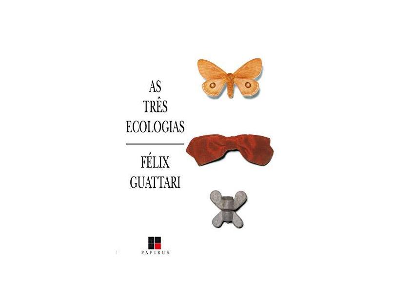 As Tres Ecologias - Guattari, Felix - 9788530801069