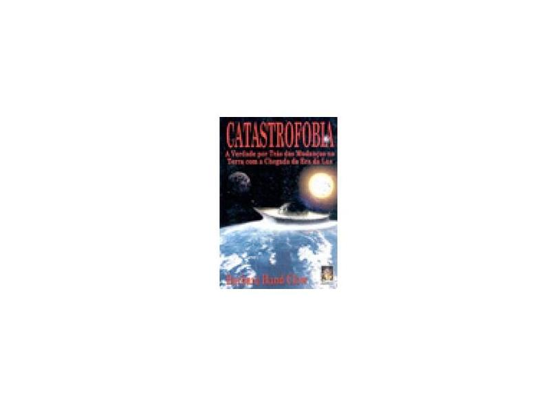 Catastrofobia - Barbara Hand Clow - 9788573747263