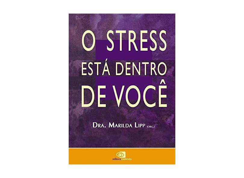 Stress Esta Dentro De Voce, O - Marilda Novaes Lipp - 9788572441308