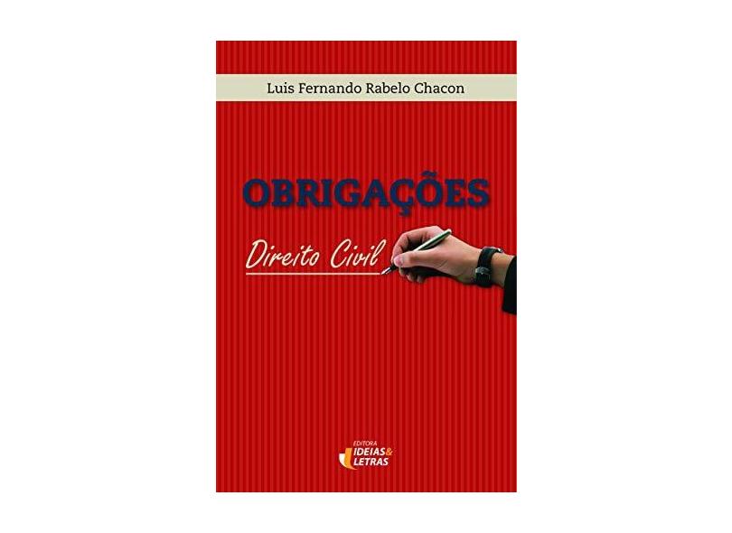 Obrigações - Direito Civil - Chacon, Luis Fernando Rabelo - 9788565893299