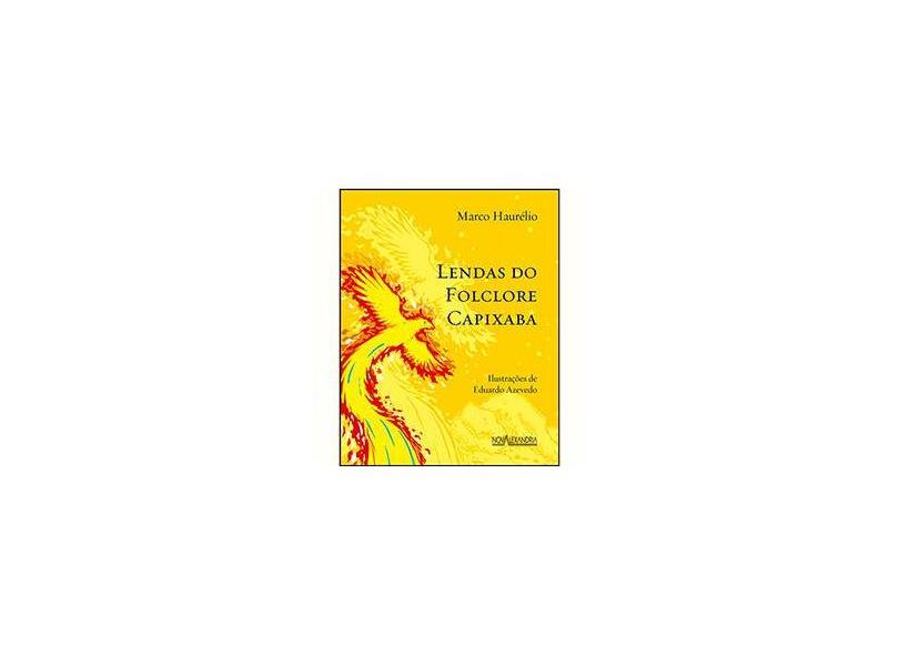 Lendas do Folclore Capixaba - Coleção Capixaba - Marco Haurelio - 9788574921914