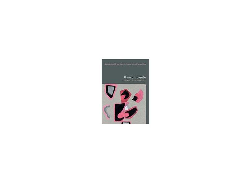O Inconsciente   - Chaui-berlinck, Luciana - 9788578277956