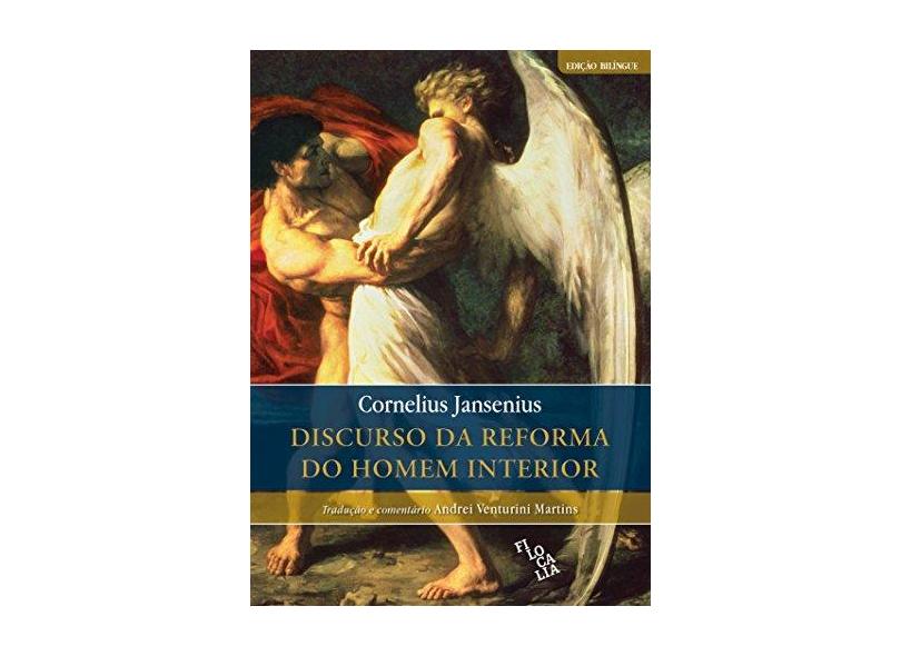 Discurso da Reforma do Homem Interior - Cornelius Jansenius - 9788569677017