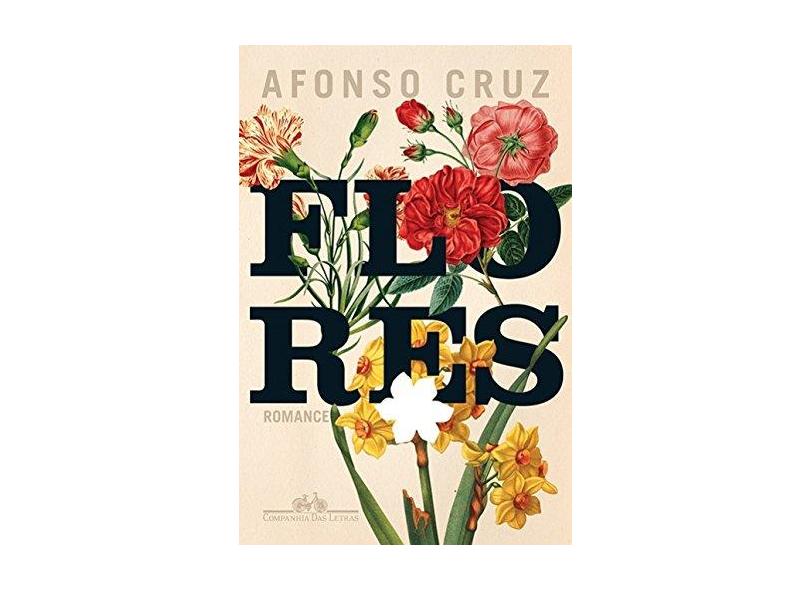 Flores - Afonso Cruz - 9788535927252