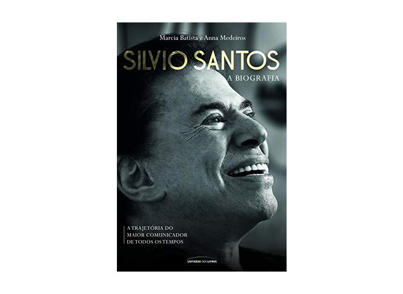 Silvio Santos – A Biografia - Medeiros,  Anna - 9788550302478