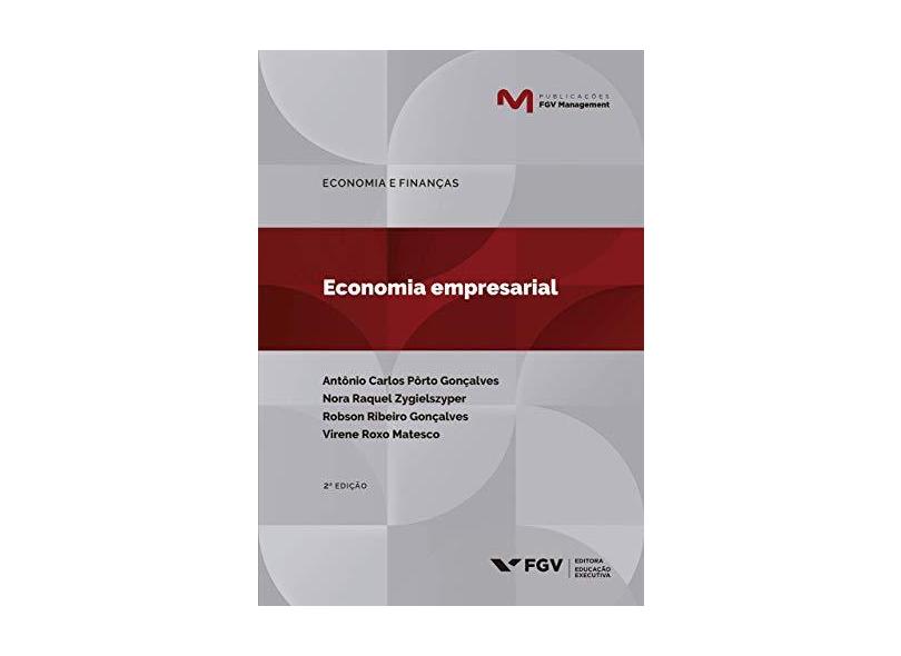 Economia Empresarial - Antonio Carlos Pôrto Gonçalves - 9788522520893