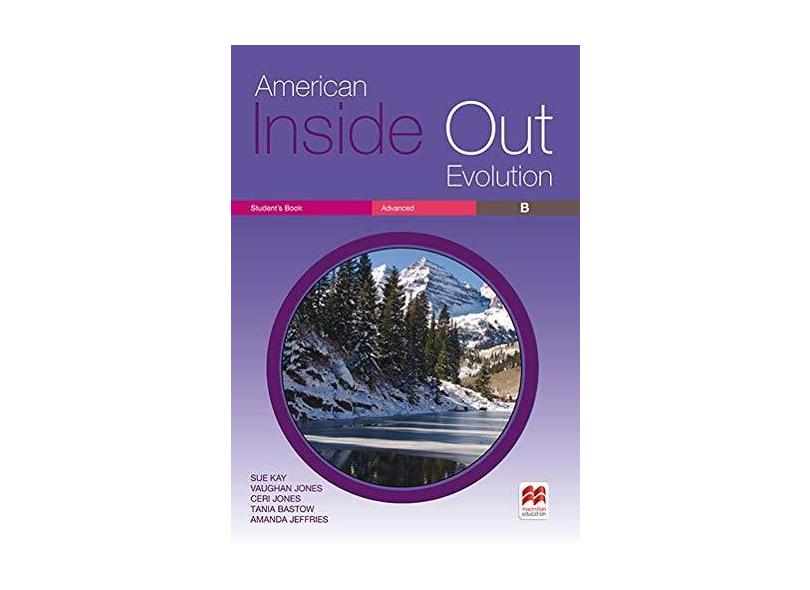 American Inside Out Evolution Advanced. Student's Book B: Student's Book - Advanced - Sue Kay - 9786074736380