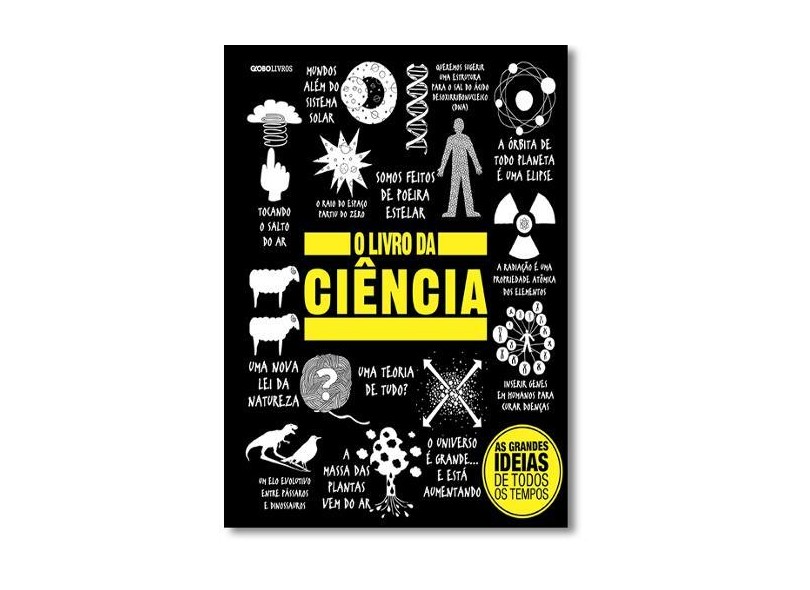O Livro da Ciência - Col. As Grandes Ideias de Todos Os Tempos - Globo, Editora - 9788525062482