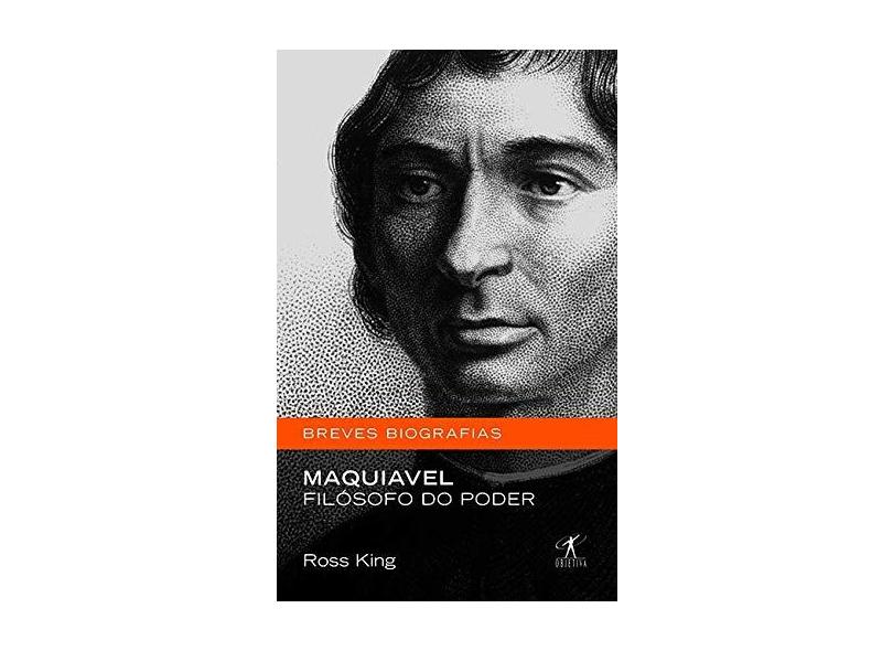 Maquiavel - Filósofo do Poder - King, Ross - 9788539000401