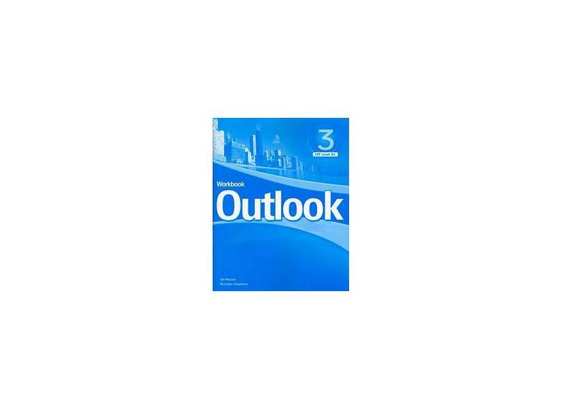 Outlook 3: Workbook - Nicholas Stephens , Gill Mackie - 9789604034505