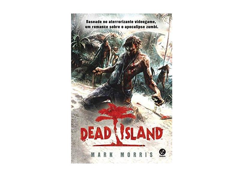 Dead Island - Morris, Mark - 9788501402349