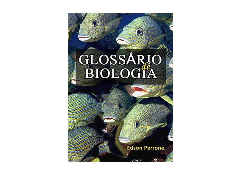 Glossário de Biologia - Edson Perrone - 9788586986260